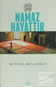 Namaz Hayattır