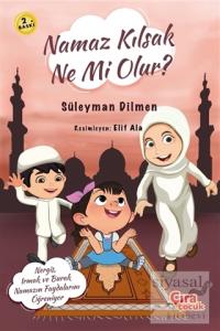 Namaz Kılsak Ne Mi Olur?