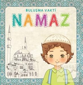Namaz -  Buluşma Vakti Erkek (Sure ve Dua Kartları Hediyeli) (Ciltli)