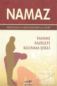 Namaz Tanımı Fazileti Kılınma Şekli