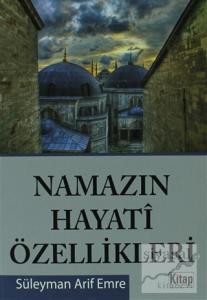 Namazın Hayati Özellikleri