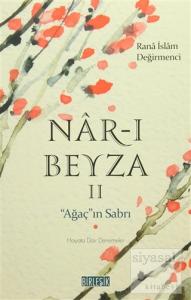 Nar-ı Beyza 2 / Ağaç'ın Sabrı