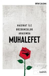 Nasihat İle Bozgunculuk Arasında Muhalefet