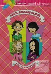 Nasıl Arkadaş Olduk