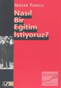 Nasıl Bir Eğitim İstiyoruz?