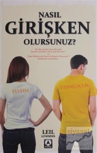 Nasıl Girişken Olursunuz?
