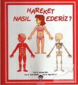 Nasıl Hareket Ederiz? (Ciltli)