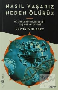 Nasıl Yaşarız Neden Ölürüz