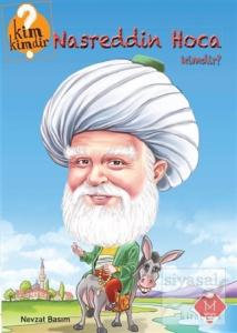 Nasreddin Hoca Kimdir?