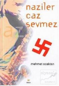 Naziler Caz Sevmez