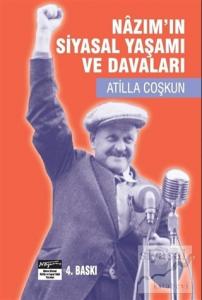 Nazım'ın Siyasal Yaşamı ve Davaları