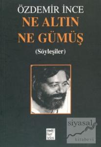 Ne Altın Ne Gümüş