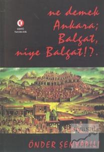 Ne Demek Ankara; Balgat; Niye Balgat!?