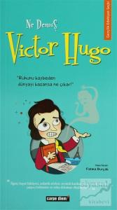 Ne Demiş Victor Hugo