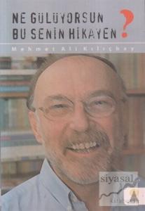 Ne Gülüyorsun Bu Senin Hikayen