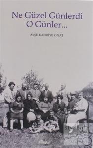 Ne Güzel Günlerdi O Günler...