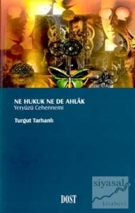 Ne Hukuk Ne De Ahlak Yeryüzü Cehennemi