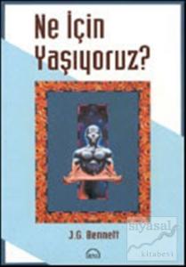 Ne İçin Yaşıyoruz?