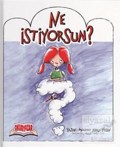 Ne İstiyorsun? (Ciltli)