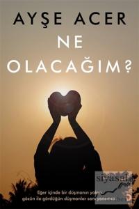 Ne Olacağım?