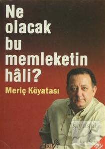 Ne Olacak Bu Memleketin Hali?