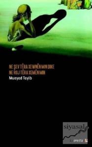 Ne Şev Tera Xewnen Min Dike Ne Roj Tera Xemen Min