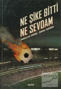 Ne Şike Bitti Ne Sevdam