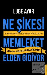 Ne Şikesi Memleket Elden Gidiyor