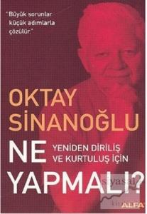 Ne Yapmalı? Yeniden Diriliş ve Kurtuluş İçin