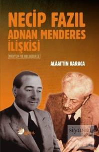 Necip Fazıl Adnan Menderes İlişkisi