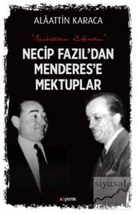 Necip Fazıl'dan Menderes'e Mektuplar
