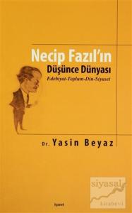 Necip Fazıl'ın Düşünce Dünyası