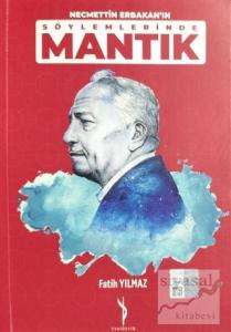 Necmettin Erbakan'ın Söylemlerinde Mantık