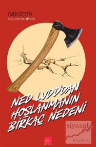 Ned Ludd'dan Hoşlanmanın Birkaç Nedeni