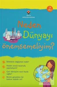 Neden Dünyayı Önemsemeliyim?