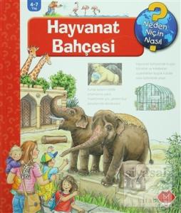 Neden, Niçin, Nasıl? - Hayvanat Bahçesi (Ciltli)