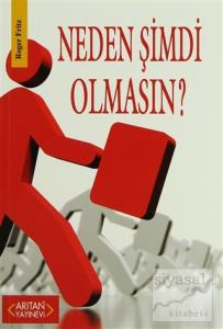 Neden Şimdi Olmasın?