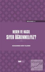 Neden ve Nasıl Siyer Öğrenmeliyiz? (Ciltli)