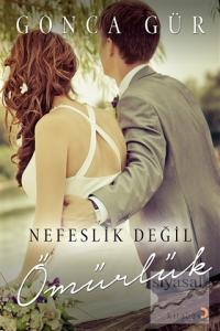 Nefeslik Değil Ömürlük