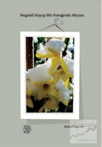 Negatifi Kayıp Bir Fotoğrafa Altyazı