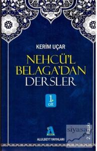 Nehcü'l Belaga'dan Dersler 1. Cilt