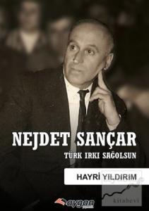 Nejdet Sançar - Türk Irkı Sağolsun