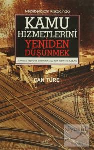 Neoliberalizm Kıskacında Kamu Hizmetlerini Yeniden Düşünmek
