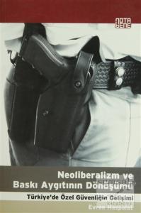 Neoliberalizm ve Baskı Aygıtının Dönüşümü