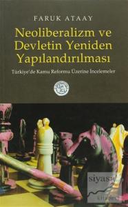 Neoliberalizm ve Devletin Yeniden Yapılandırılması  Türkiye'de Kamu Reformu Üzerine İncelemeler