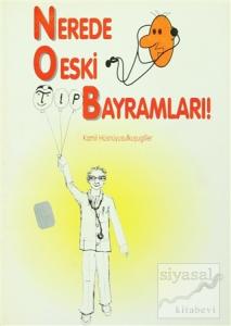 Nerede O Eski Tıp Bayramları!