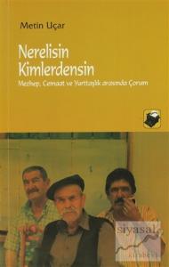 Nerelisin Kimlerdensin