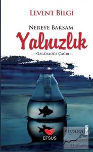 Nereye Baksam Yalnızlık