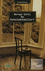 Nereye Gitti Bu Entelektüeller?