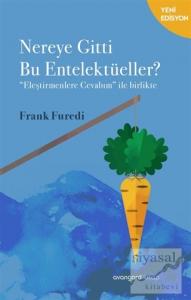 Nereye Gitti Bu Entelektüeller?